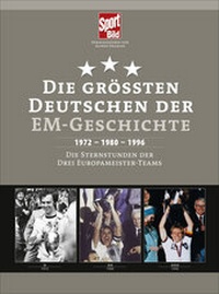Abbildung von: Die größten Deutschen der EM-Geschichte - Hoffmann & Campe