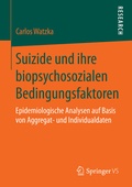 Cover: Suizide und ihre biopsychosozialen Bedingungsfaktoren - Springer VS