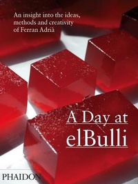 Abbildung von: A Day at elBulli - Phaidon Press Ltd