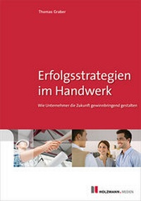 Abbildung von: Erfolgsstrategien im Handwerk - Holzmann Medien