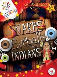Enlarge image Cover: Snakes, Eyeballs and Indians 6th Class Anthology - Gill Education