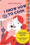 Cover: I Know How To Cook - Phaidon Press Ltd