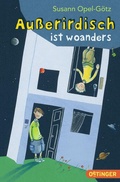 Cover: Au&szlig;erirdisch ist woanders - Oetinger