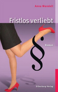 Abbildung von: Fristlos verliebt - Silberburg