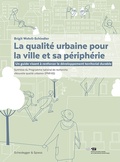 Cover: La qualit&eacute; urbaine pour la ville et sa p&eacute;riph&eacute;rie - Scheidegger & Spiess