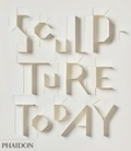 Cover: Sculpture Today - Phaidon Press Ltd