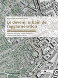 Cover: Le devenir urbain de l'agglom&eacute;ration - Scheidegger & Spiess