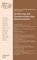 Cover: Denknetz-Jahrbuch 2015: Zerst&ouml;rung und Transformation des Gemeinwesens - Edition 8