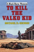 Cover: To Kill the Valko Kid - Robert Hale Ltd