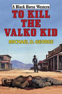 Enlarge image Cover: To Kill the Valko Kid - Robert Hale Ltd