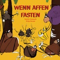 Cover: Wenn Affen fasten - Minedition
