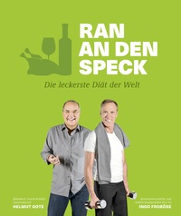 Abbildung von: Ran an den Speck - Die leckerste Diät der Welt - Becker Joest Volk Verlag
