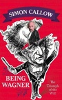 Cover: Being Wagner - William Collins