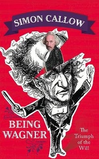 Enlarge image Cover: Being Wagner - William Collins