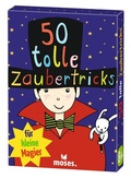 Cover: 50 tolle Zaubertricks f&uuml;r kleine Magier - moses Verlag