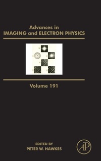 Enlarge image Cover: Advances in Imaging and Electron Physics: Volume 191 - Academic Press