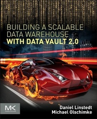 Enlarge image Cover: Building a Scalable Data Warehouse with Data Vault 2.0 - Morgan Kaufmann
