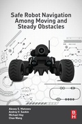 Cover: Safe Robot Navigation Among Moving and Steady Obstacles - Butterworth-Heinemann