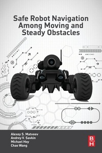 Enlarge image Cover: Safe Robot Navigation Among Moving and Steady Obstacles - Butterworth-Heinemann