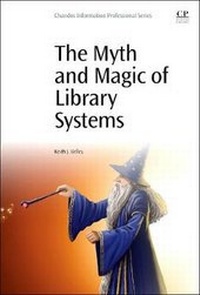 Abbildung von: The Myth and Magic of Library Systems - Chandos Publishing (Oxford) Ltd