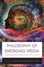 Cover: Philosophy of Emerging Media - Oxford University Press Inc