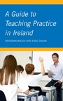 Cover: A Guide to Teaching Practice in Ireland - Gill Books