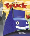 Cover: I'm A Truck - Random House Books for Young Readers