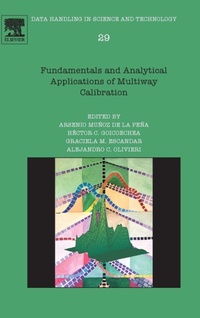 Enlarge image Cover: Fundamentals and Analytical Applications of Multiway Calibration: Volume 29 - Elsevier