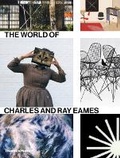 Cover: The World of Charles and Ray Eames - Thames & Hudson Ltd