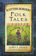 Cover: Scottish Borders Folk Tales - The History Press Ltd