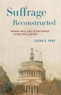 Abbildung von: Suffrage Reconstructed - Cornell University Press