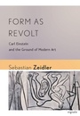 Cover: Form As Revolt - Cornell University Press and Cornell University Library