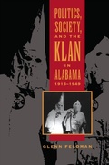 Cover: Politics, Society, and the Klan in Alabama, 1915-1949 - University of Alabama Press
