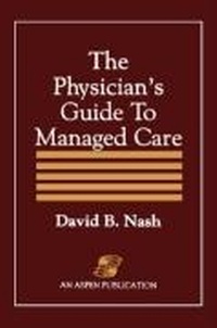 Abbildung von: The Physician's Guide to Managed Care - Aspen Publishers Inc.,U.S.