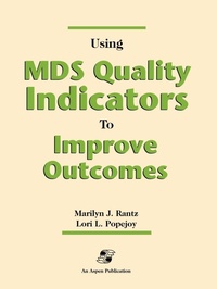 Enlarge image Cover: Using MDS Quality Indicators to Improve Outcomes - Aspen Publishers Inc.,U.S.