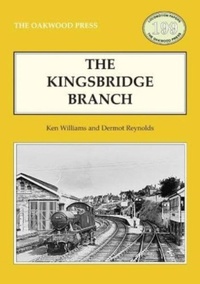 Enlarge image Cover: Kingsbridge Branch - The Oakwood Press
