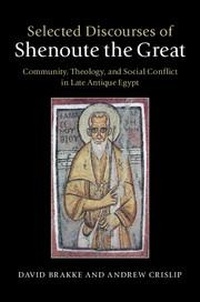 Enlarge image Cover: Selected Discourses of Shenoute the Great - Cambridge University Press