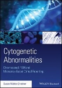 Bild vergrößern Bild: Cytogenetic Abnormalities - Chromosomal, FISH and Microarray-Based Clinical Reporting - Wiley