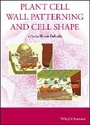 Cover: Plant Cell Wall Patterning and Cell Shape - Wiley