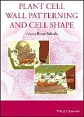 Cover: Plant Cell Wall Patterning and Cell Shape - Wiley