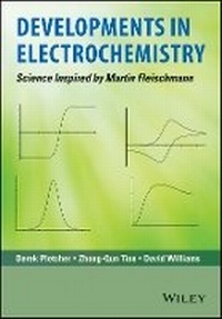 Enlarge image Cover: Developments in Electrochemistry - Science Inspired by Martin Fleischmann - Wiley