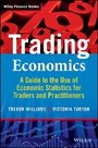 Cover: Trading Economics: A guide to the use of economic statistics for traders & practitioners - Wiley