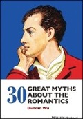 Cover: 30 Great Myths about the Romantics - Wiley