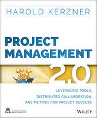 Enlarge image Cover: Project Management 2.0 - Leveraging Tools, Distributed Collaboration, and Metrics for Project Success - Wiley