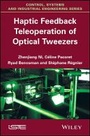 Cover: Haptic Feedback Teleoperation of Optical Tweezers - Wiley