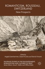 Cover: Romanticism, Rousseau, Switzerland - Palgrave Macmillan