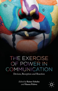 Abbildung von: The Exercise of Power in Communication - Palgrave Macmillan