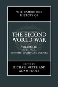 Cover: The Cambridge History of the Second World War: Volume 3, Total War: Economy, Society and Culture - Cambridge University Press
