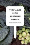 Cover: Vegetables from an Italian Garden - Phaidon Press Ltd