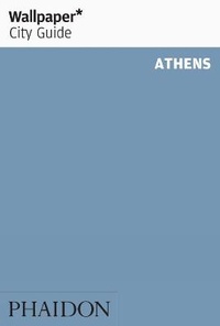 Abbildung von: Wallpaper* City Guide Athens 2012 - Phaidon Press Ltd